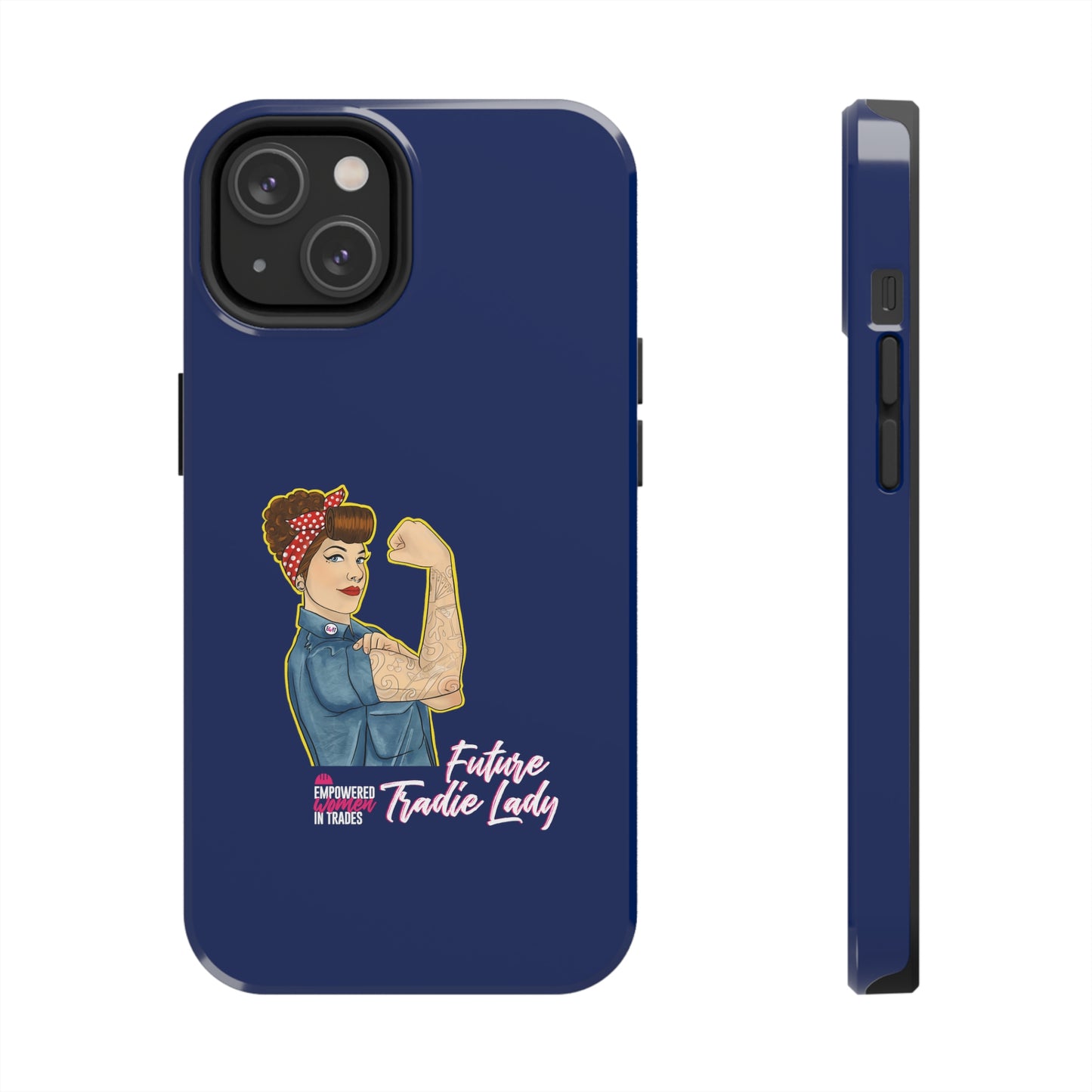 Future Tradie Lady Tough Phone Cases