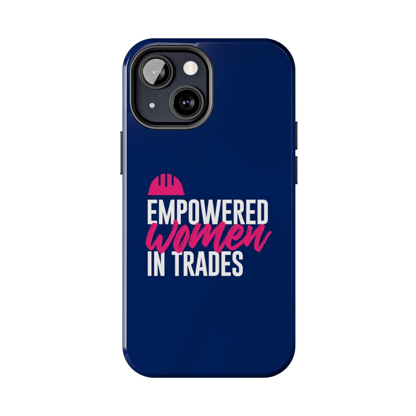 Empowered Tough Phone Cases